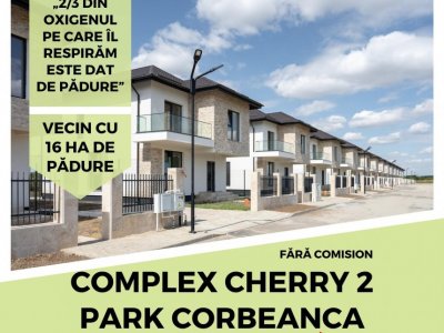 Complex Cherry 2 Park Corbeanca, Vecin cu 16 ha de Padure